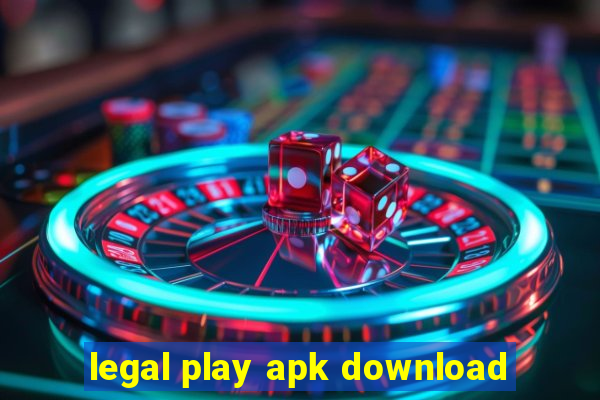 legal play apk download